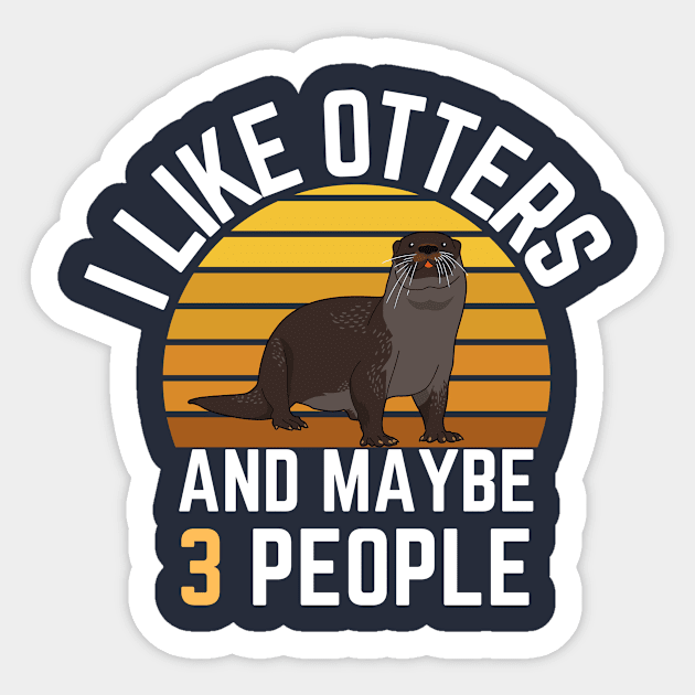 I like otters and maybe 3 people: Sunset Retro Vintage Sticker by GoodWills